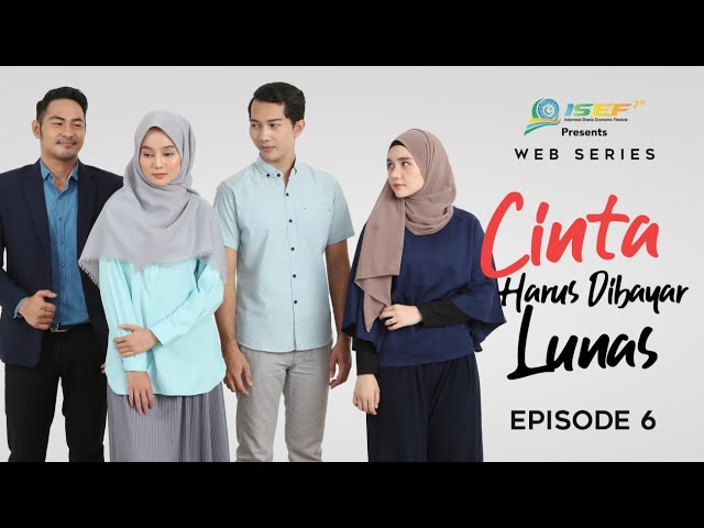 CINTA HARUS DIBAYAR LUNAS - Eps 6 - Web Series Inspirasi