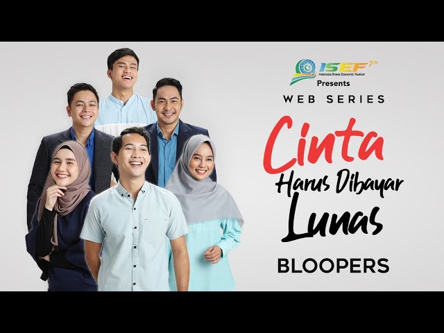 Bloopers - Cinta Harus Dibayar Lunas