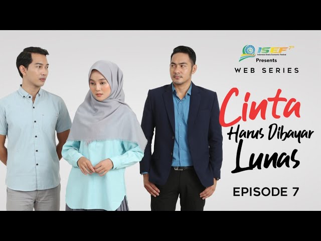 CINTA HARUS DIBAYAR LUNAS - Eps 7 - Web Series Inspirasi